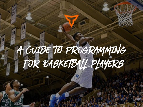 how to go about basketball programming as a strength coach