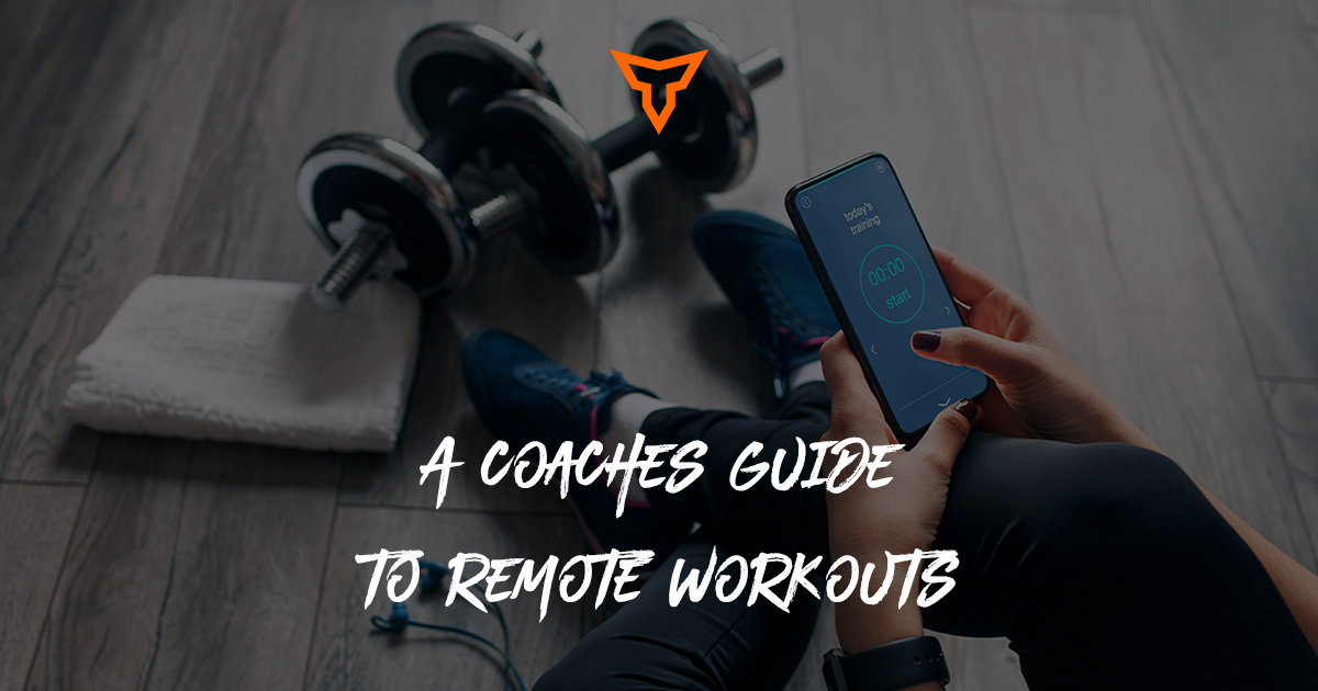 blog coaches guide to remote workouts
