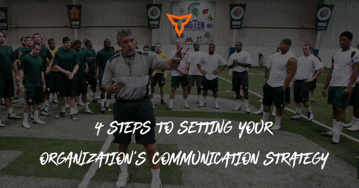 4 Steps to Setting Your Organization's Communication Strategy